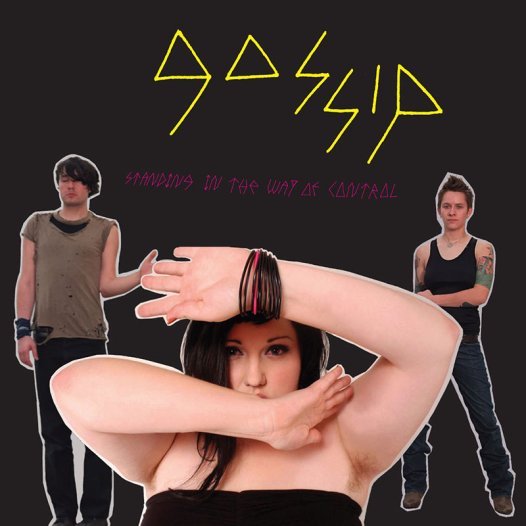 The Gossip - Standing in the way of control