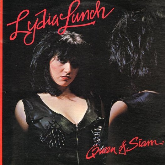 Lydia Lunch - Queen of Siam