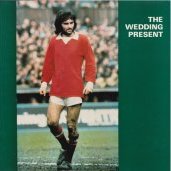 Georges Best - The Wedding Present